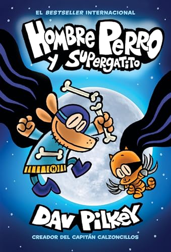 Hombre Perro Y Supergatito (Dog Man and Cat Kid): Volume 4 - Hardcover